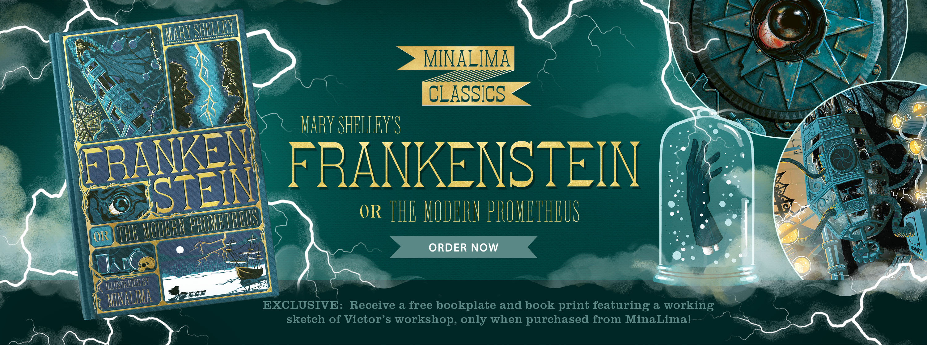 MinaLima Classics: Mary Shelley’s ‘Frankenstein; or, The Modern Prometheus’. Order Now.
Exclusive: Receive a free bookplate and book print featuring a working sketch of Victor’s workshop, only when purchased from MinaLima!